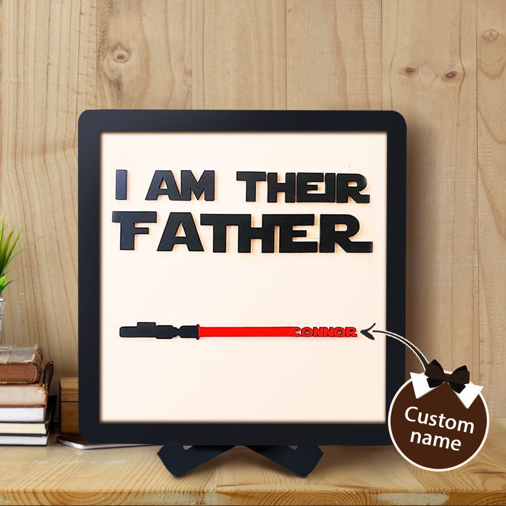 Gift for Father Personalized Light Saber I Am Their Father Wooden Sign