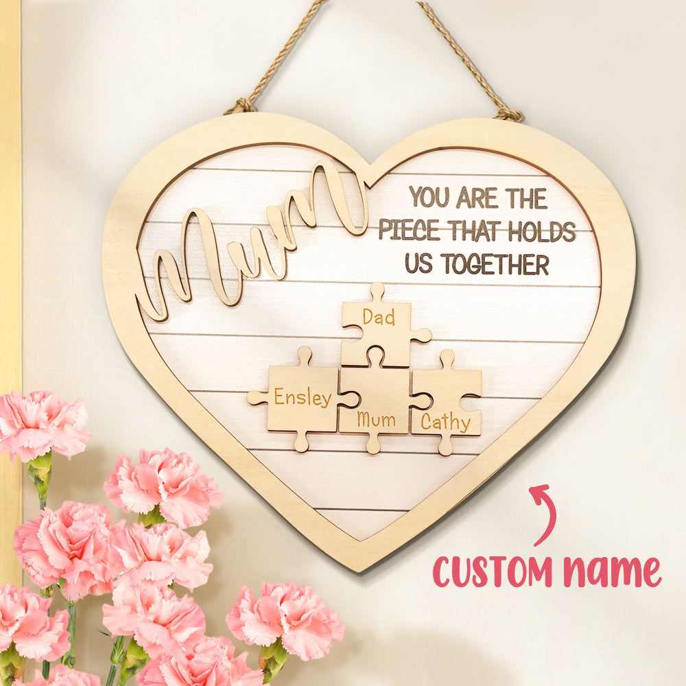 Custom Mum You Are the Piece That Holds Us Together Puzzle Piece Sign Mother's Day Gifts